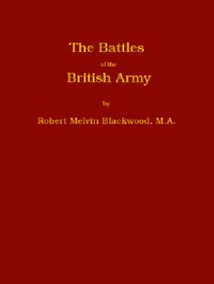 [Gutenberg 51056] • The Battles of the British Army / Being a Popular Account of All the Principal Engagements During the Last Hundred Years